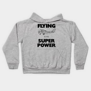 Flying is my Super Power Kids Hoodie